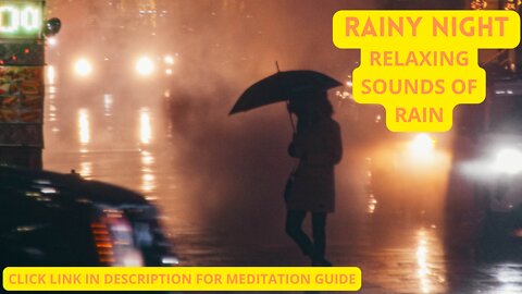 Rainy Night- Relaxing Sounds of the Rain-City Scenes- Nature sounds music for Meditation