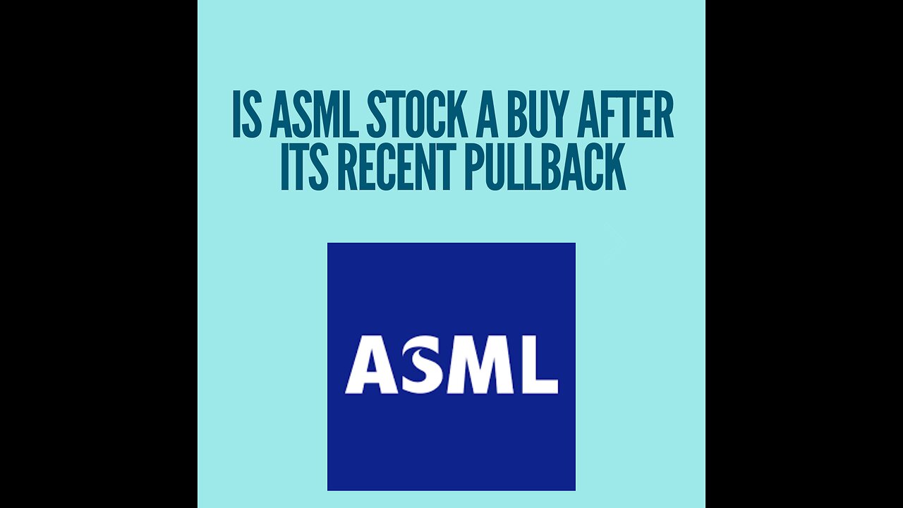 Is ASML stock a buy after its recent pullback