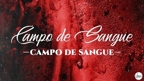 CAMPO DE SANGUE