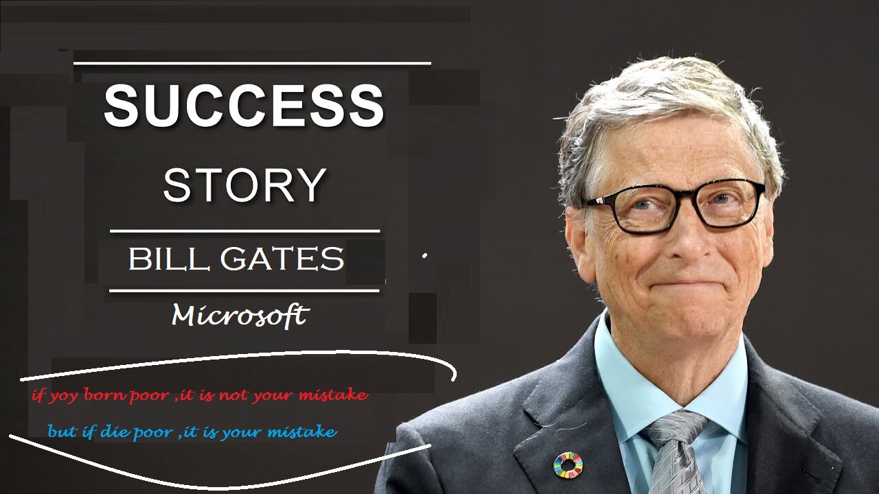 Bill Gates Success Story and Achievements