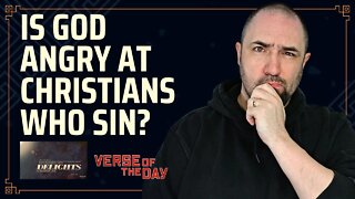 Christians: God Is NOT ANGRY at you when you sin!