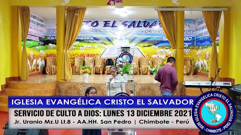 SERVICIO DE CULTO A DIOS: LUNES 13 DICIEMBRE 2021