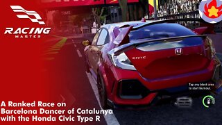 A Ranked Race on Barcelona Dancer of Catalunya with the Honda Civic Type R | Racing Master