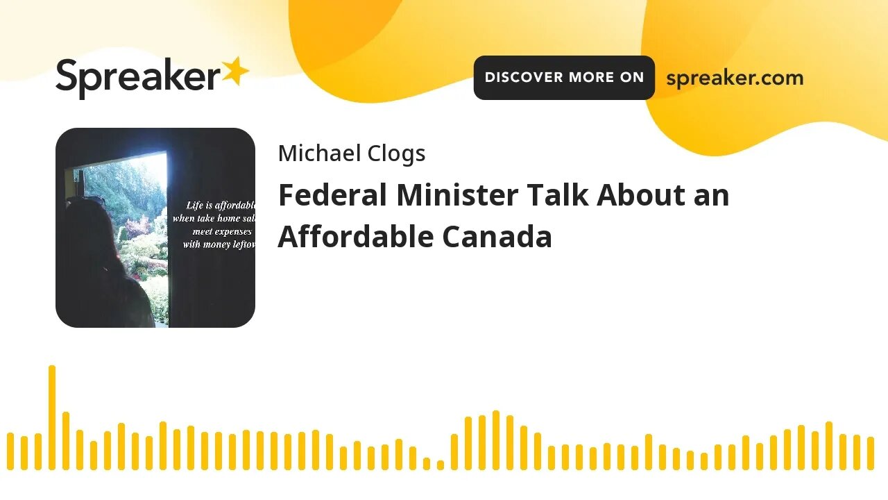 Federal Minister Talk About an Affordable Canada