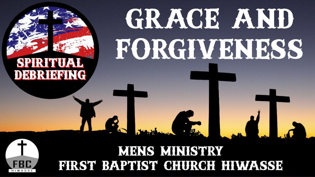 Spiritual Debriefing - Grace and Forgiveness