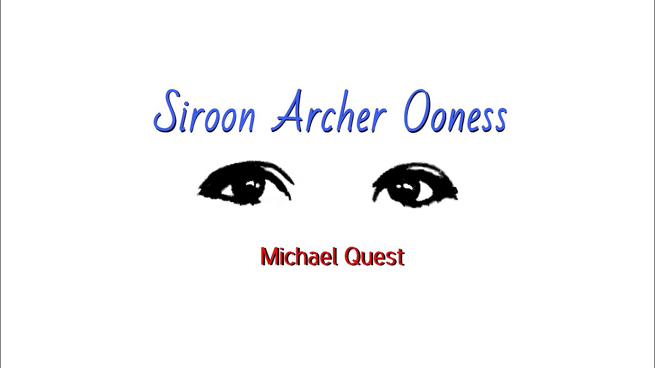 Siroon Archer Ooness (You Have Beautiful Eyes) - Michael Quest