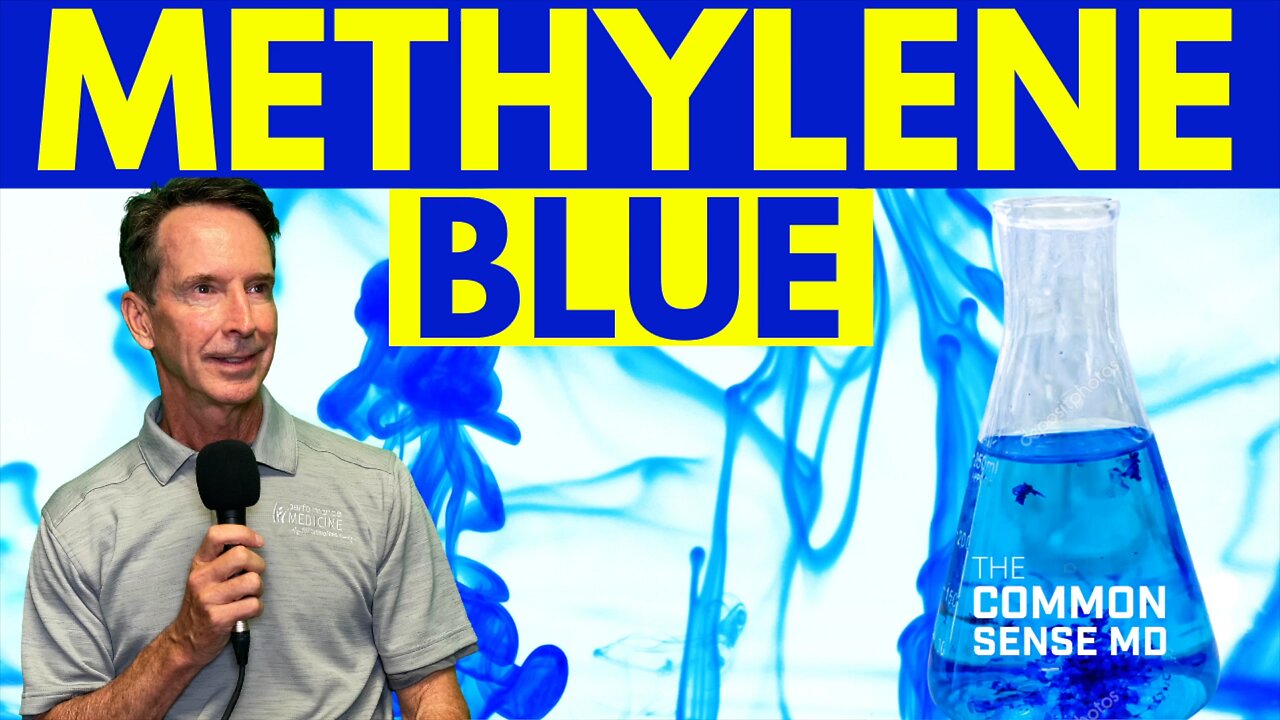 METHYLENE BLUE I The Common Sense MD ｜ Dr. Tom Rogers