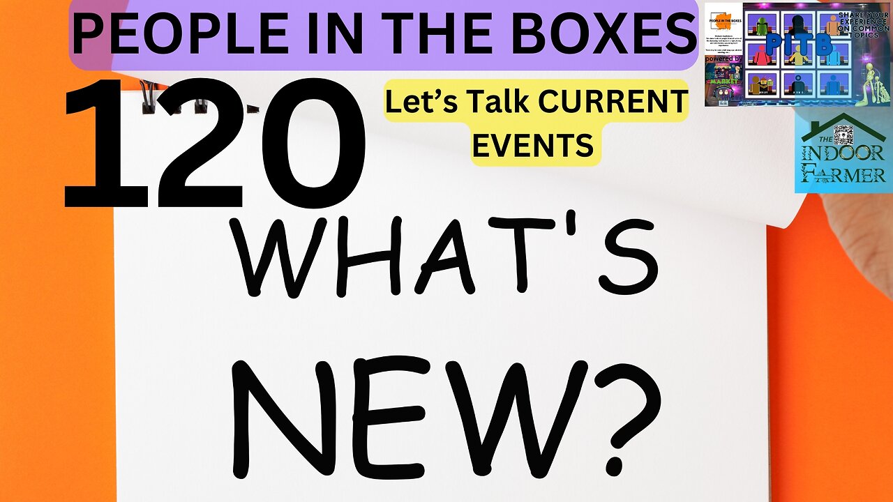 People In The Boxes ep120, The World Is In Chaos. Let's Talk Current Events