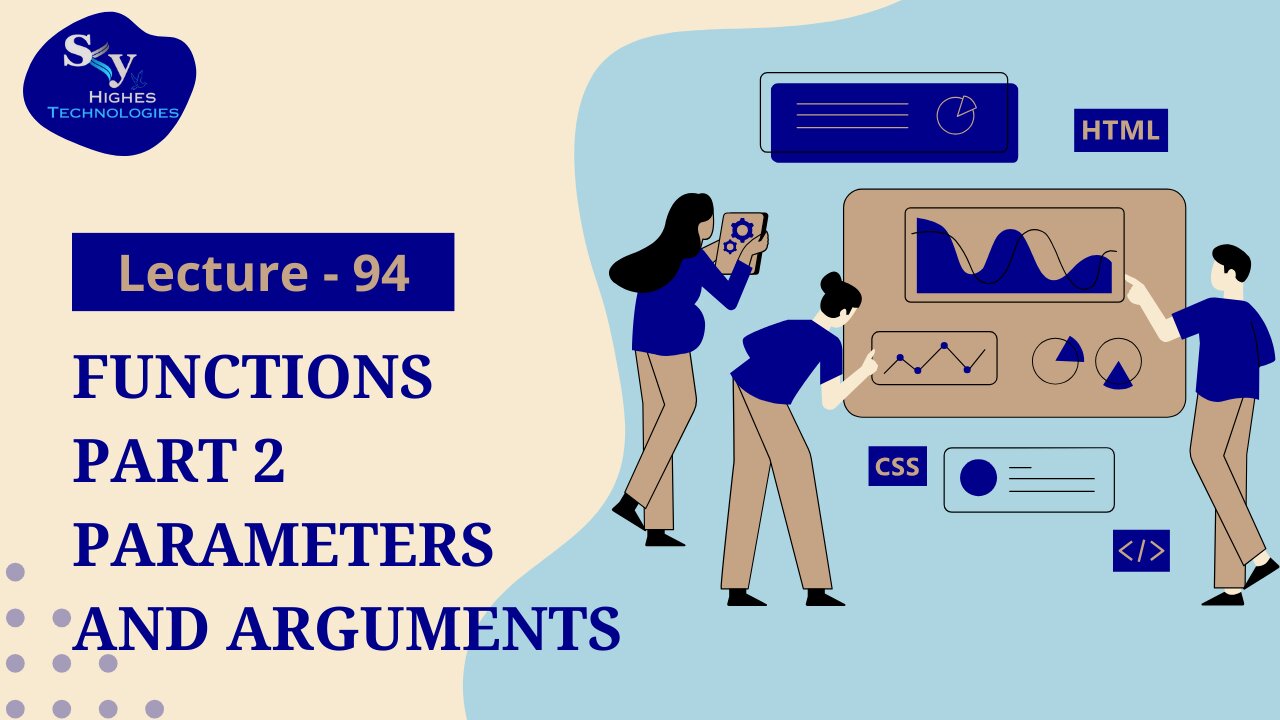 94. Functions Part 2 Parameters and Arguments | Skyhighes | Web Development