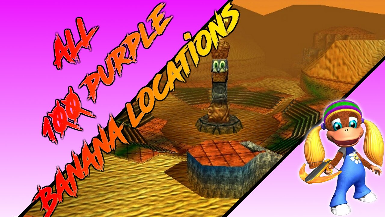 Donkey Kong 64 - Angry Aztec - Tiny Kong - All 100 Purple Banana Locations