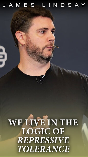 We Live in the Logic of Repressive Tolerance | James Lindsay