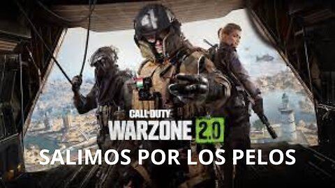 Warzone 2 Resurgimiento 🎮 (Salimos por los pelos)