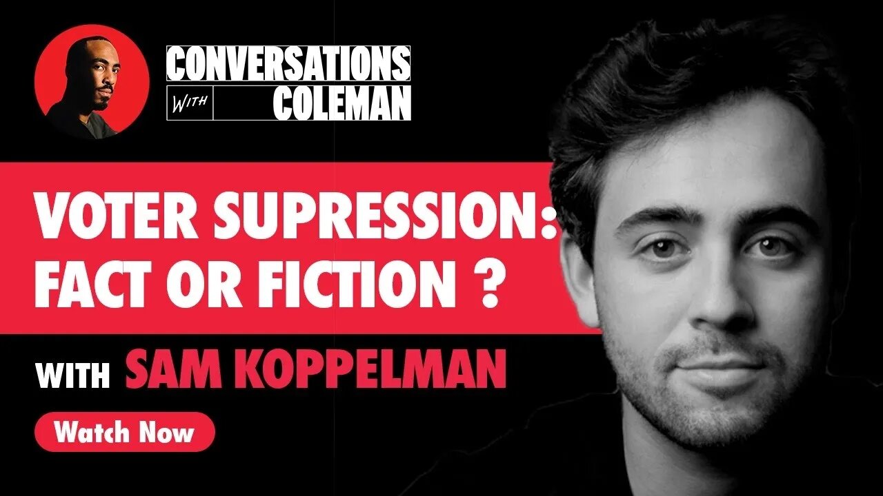 Voter Suppression: Fact or Fiction? with Sam Koppelman [S3 Ep.19]