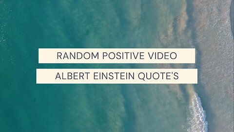 Daily Positive Video - Albert Einsten Quotes