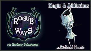 Magic & Addictions with Richard Harris