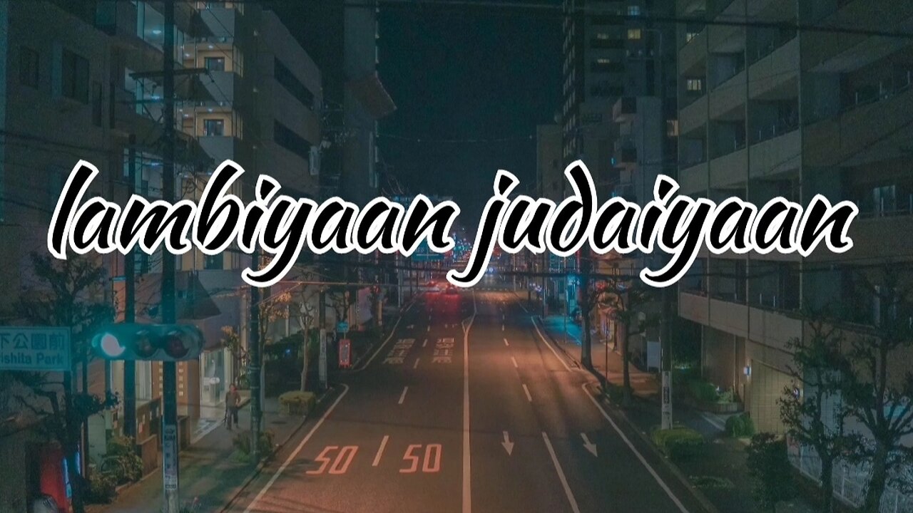 Slow version of Lambiyaan judaiyaan by ARAJIT sing