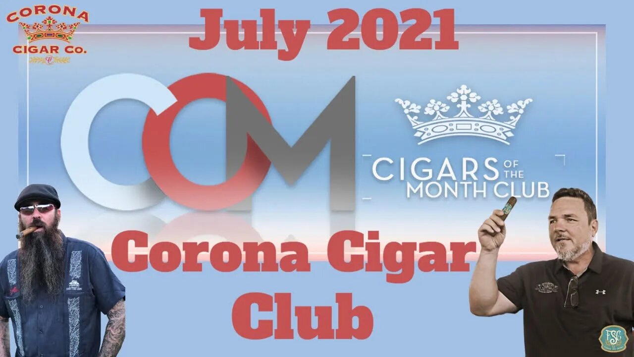 Corona Cigar of the Month Club July 2021 | Cigar Prop