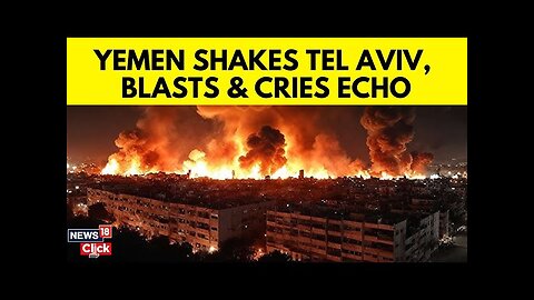 Israel Yemen | Yemen Attacks Tel Aviv Aftermath, Causing Damage In Residential Areas | N18G