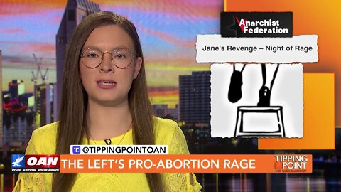 Tipping Point - The Left’s Pro-Abortion Rage