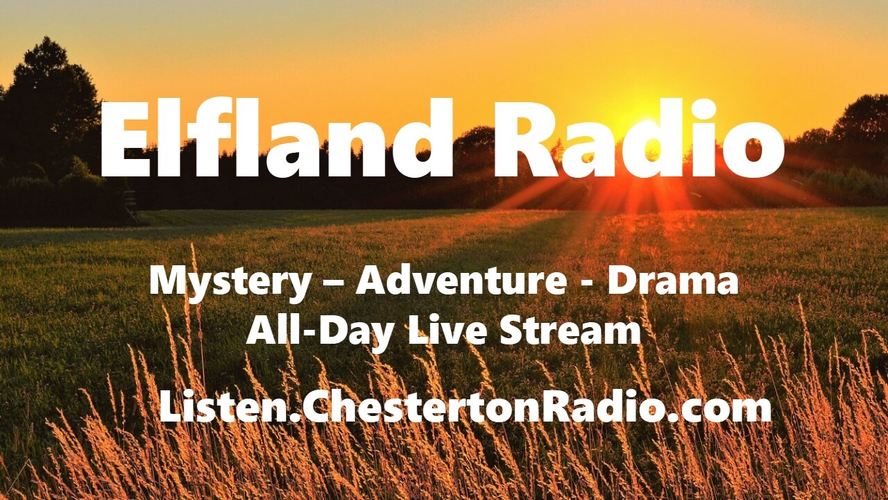 Elfland Radio - Mystery Drama Adventure All-Day Live Stream