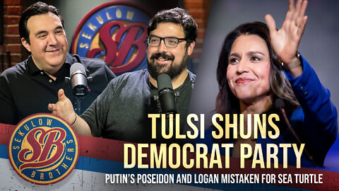 Tulsi Shuns Democrat Party, Putin’s Poseidon and Logan Mistaken for Sea Turtle