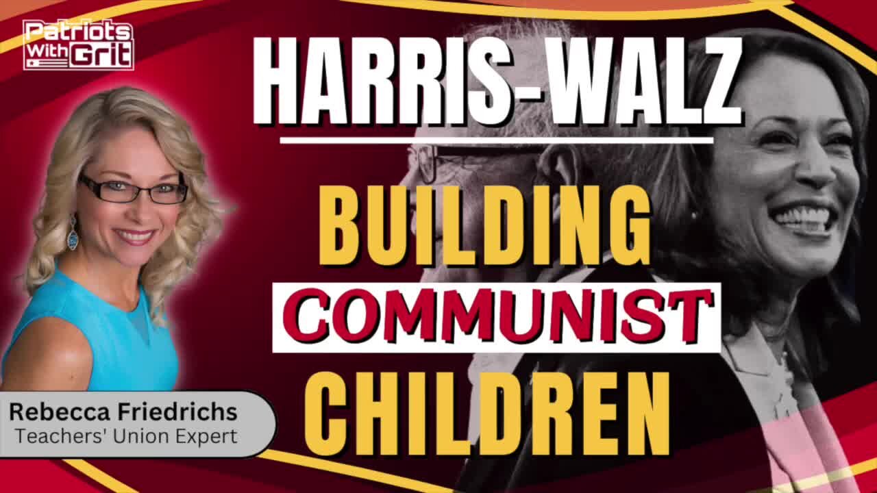America’s Public Schools And Building Communist Students Using The Harris-Walz Method | Rebecca Friedrichs