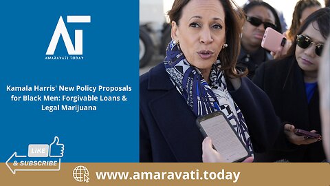 Kamala Harris New Policy Proposals for Black Men Forgivable Loan & Legal Marijuana | Amaravati Today