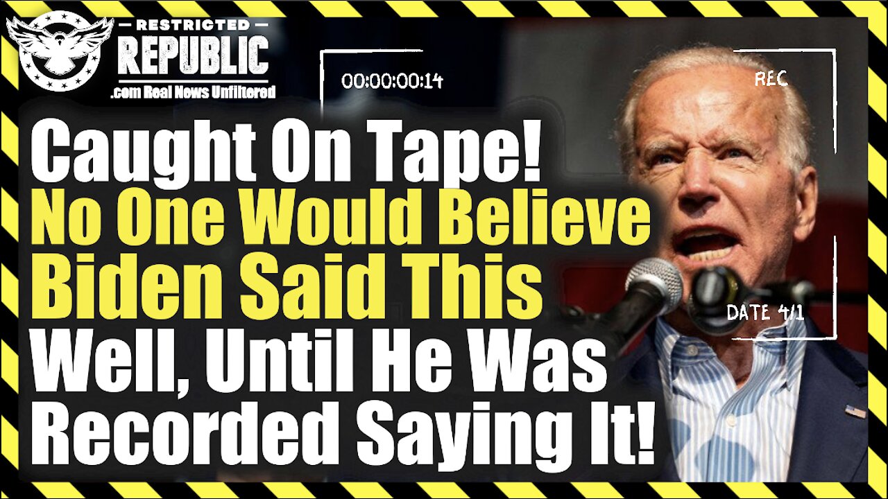 Caught On Tape! No One Would Believe Biden Said This…Well, Until He Was Recorded Saying It!