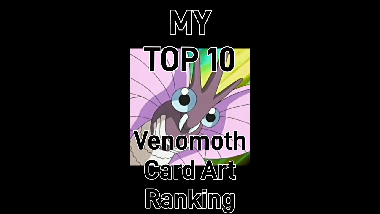 My Top 10 Venomoth Card Art Rankings!