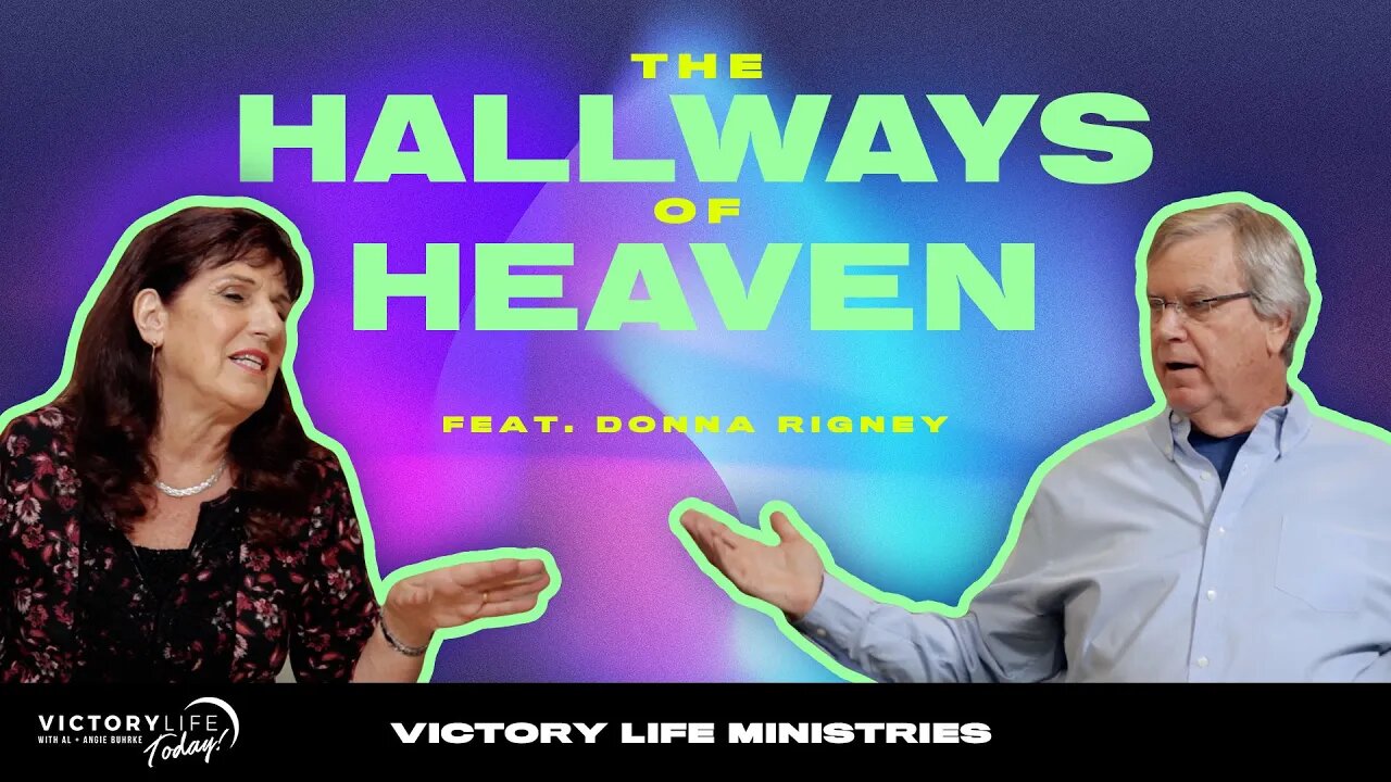 The Hallways of Heaven (feat. Donna Rigney) | Victory Life Today