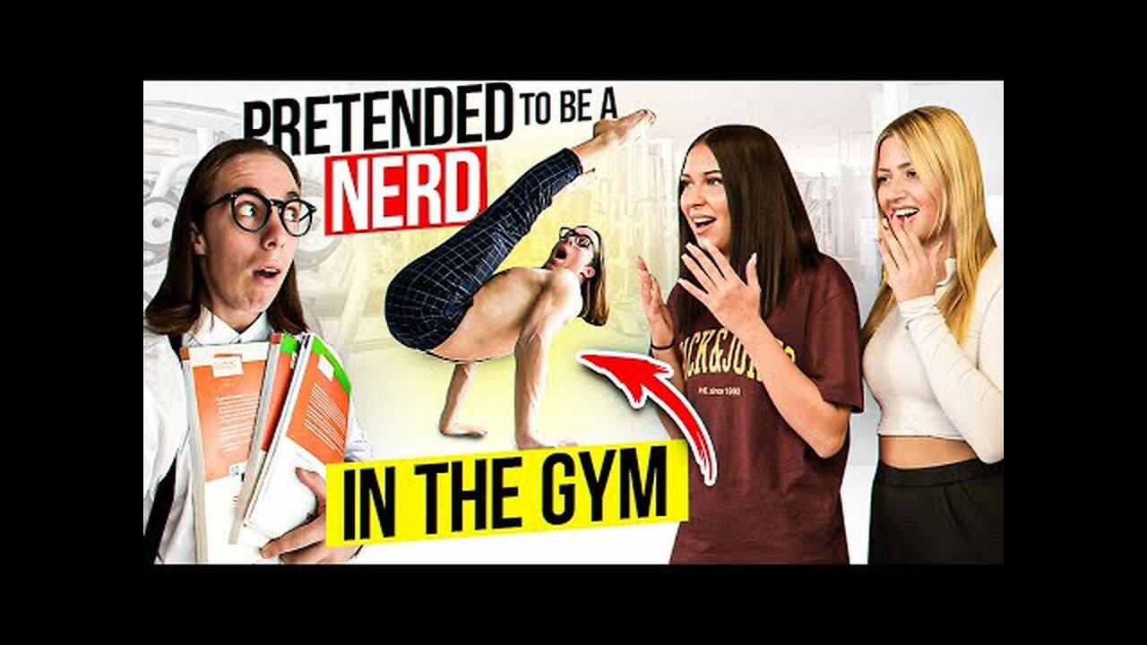 Elite Gymnast Pretended to be a NERD in the GYM to make GIRLS CRAZY PRANK