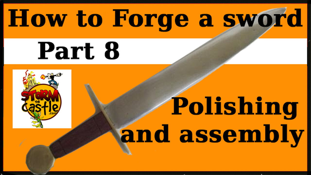 Forge a sword part 8: Finishing and polishing