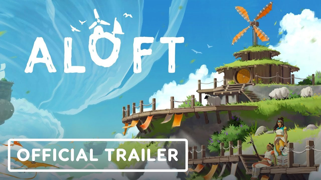 Aloft - Official Gamescom 2024 Trailer | Into The Infinite 2024