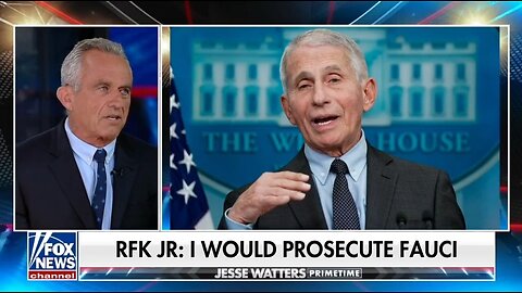 I'd Prosecute Fauci If President: RFK Jr