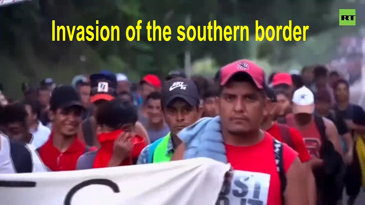 Invasion of the southern border