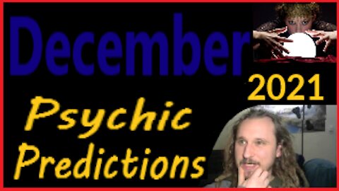 December 2021 Psychic Predictions
