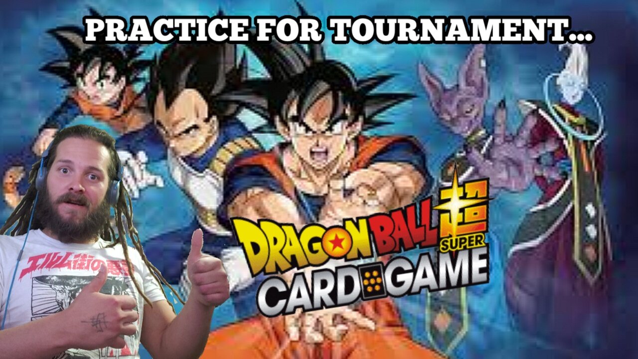 DRAGONBALL SUPER CARD GAME PRACTICE SESSION!