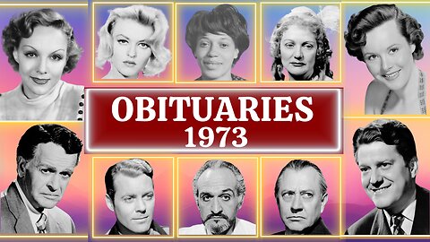 Obituary in 1973: Famous Faces We've lost in 1973- Consignment To The Grave