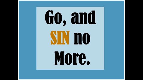 Go and Sin no More