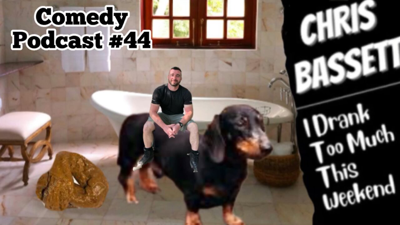 Chris Bassett “I Drank Too Much This Weekend” Comedy Podcast Episode #44