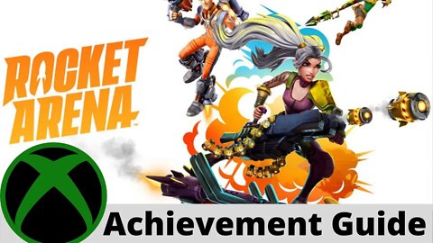 Rocket Arena Achievement Guide on Xbox