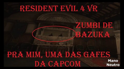 Resident evil 4 agora tem zumbi de bazuka