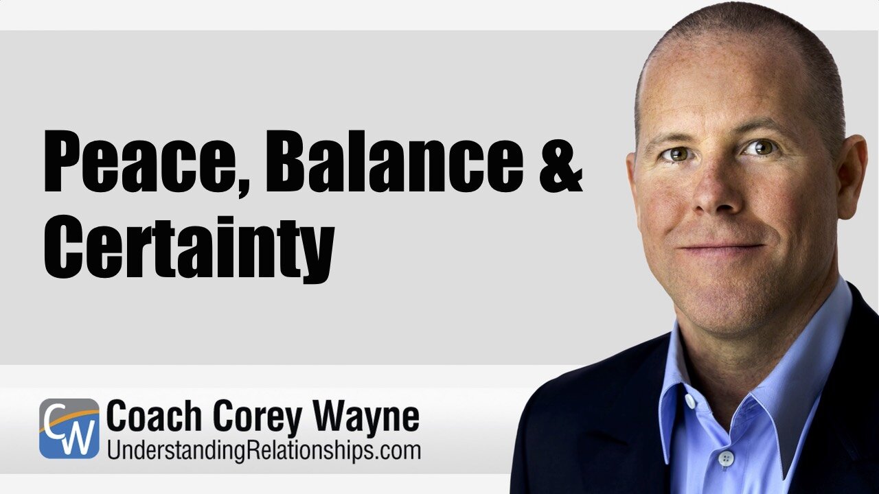 Peace, Balance & Certainty