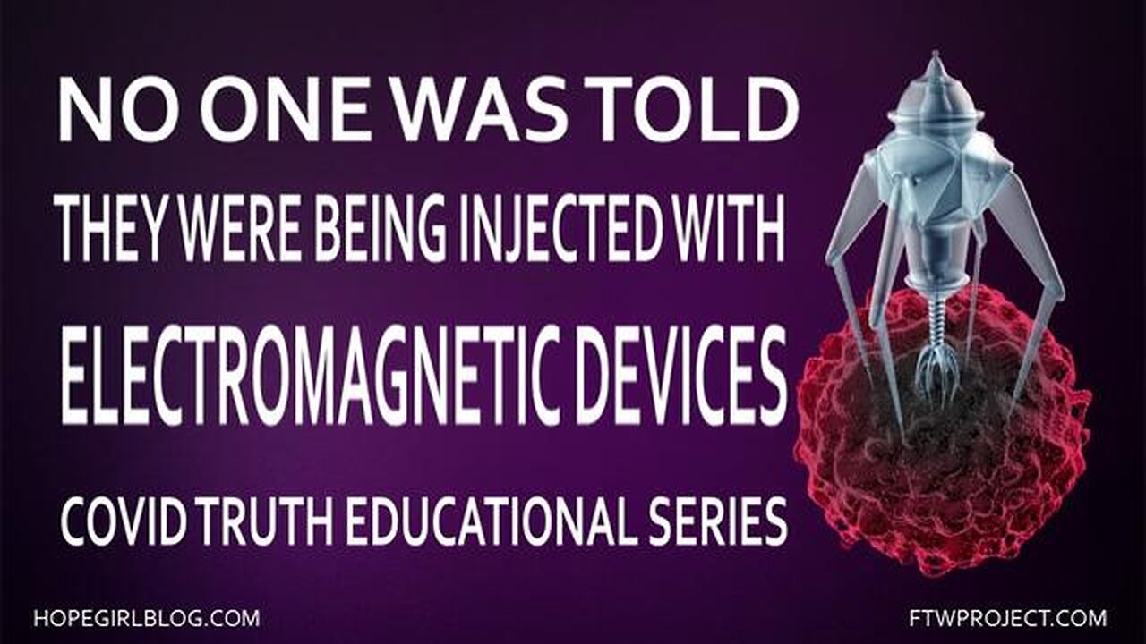 No One Was Told They Were Being Injected With Electromagnetic Devices