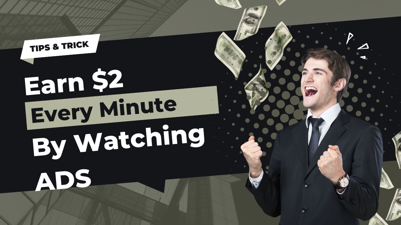 Earn $2 Every Minute By Watching ADs | Make Money Online 2022