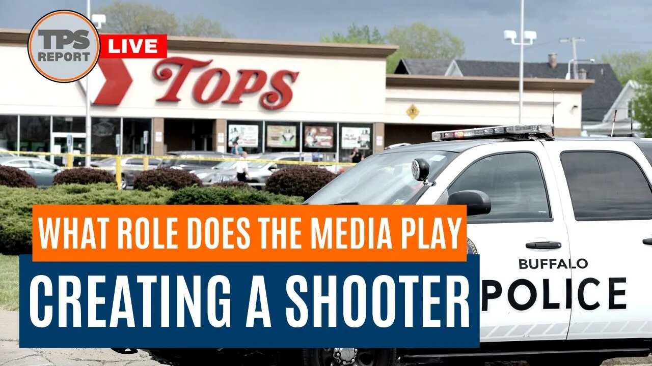 What is the Media's role in making a mass shooter • TPS Report Live