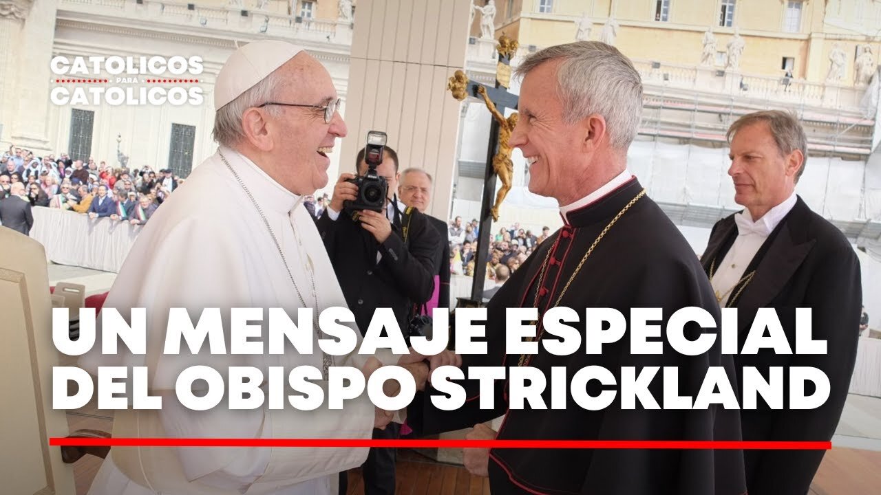 Obispo Strickland: "Manténgase Firmes En Su Fe" En La Víspera Del Sínodo