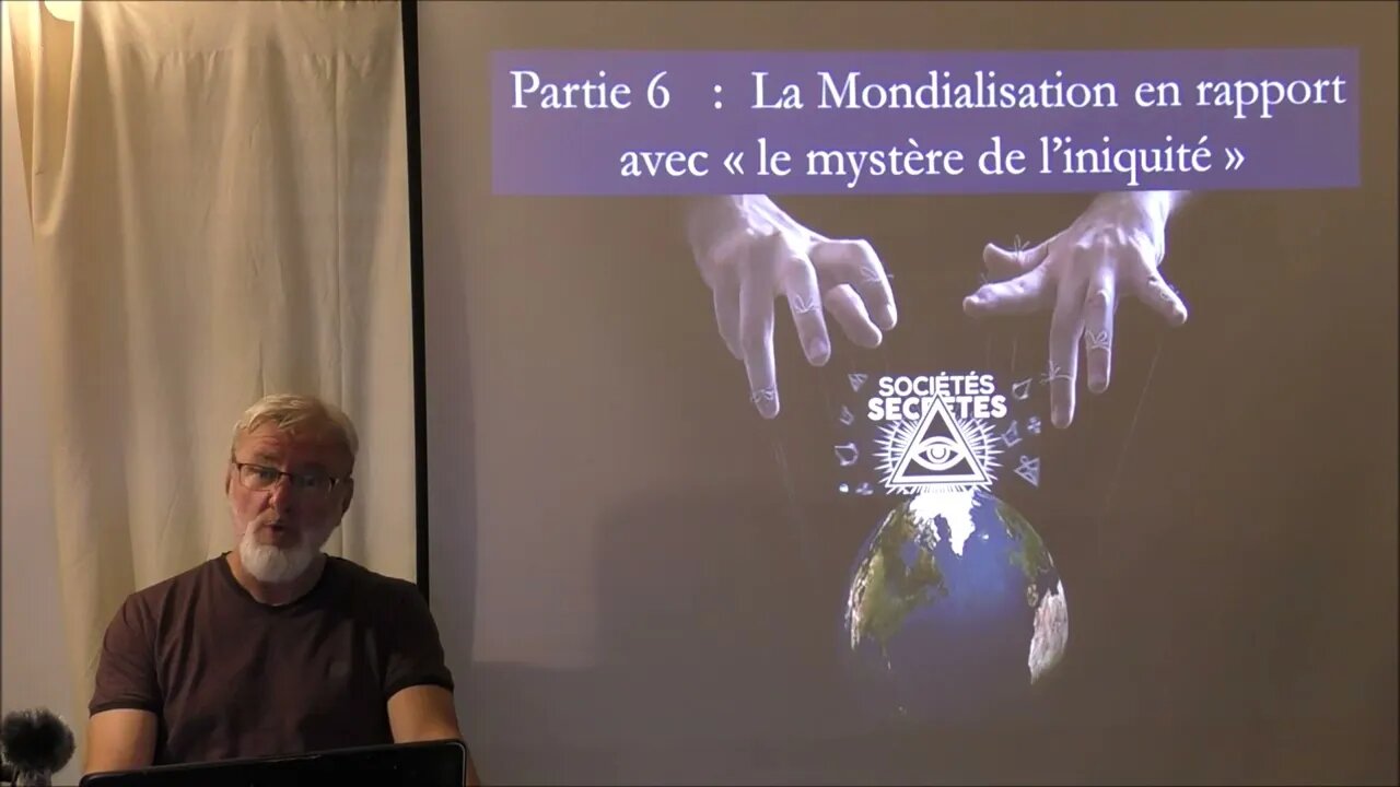 Partie 6 : "Le Mystère de l'iniquité" en rapport avec la Mondialisation