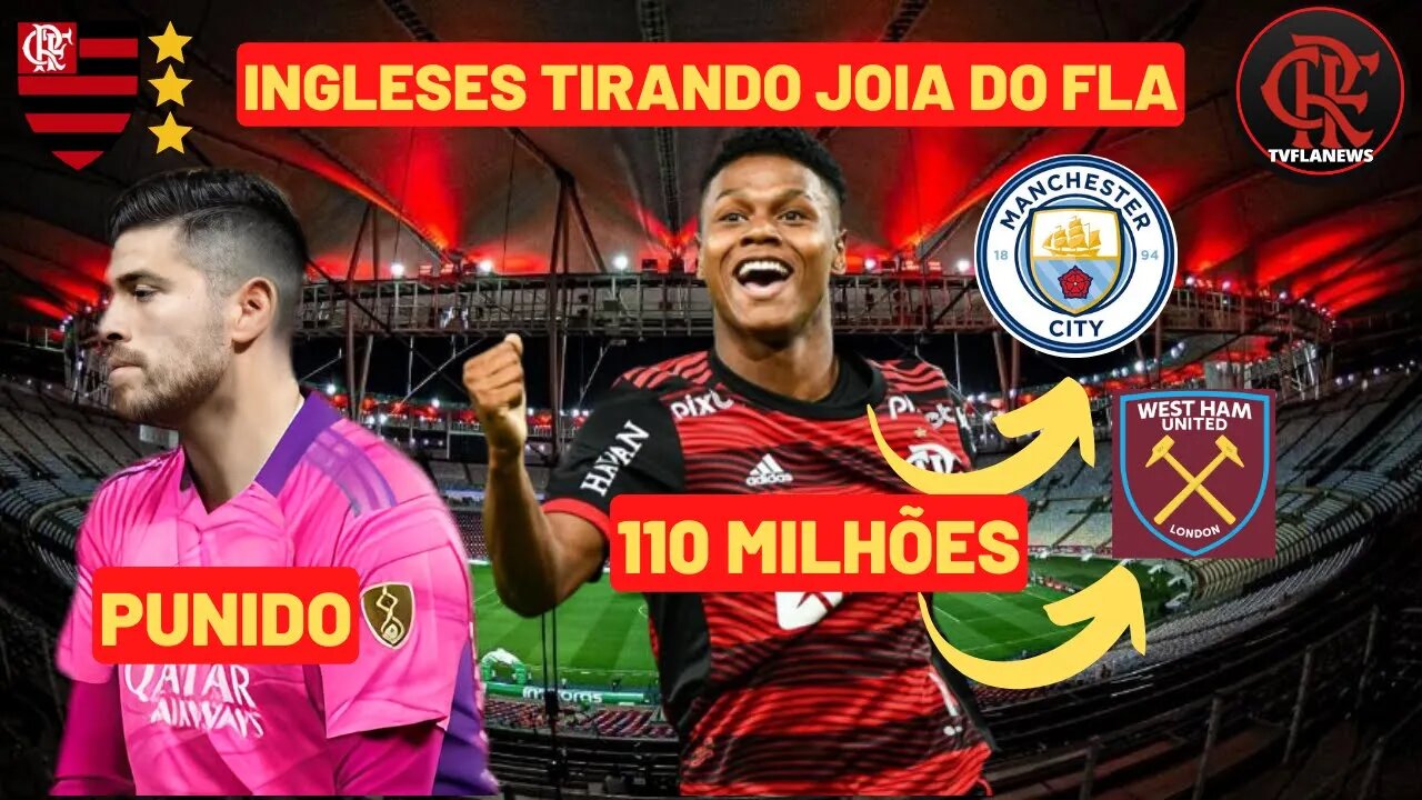 INGLESES TIRANDO JOIA DO FLA😮 110 MILHÕES🤑 JOGADOR PUNIDO POR ESCOLHER O MENGÃO😱