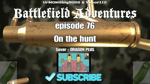 Battlefield Adventures episode 76 On the hunt